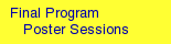 Final Program Poster Sessions