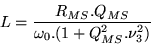\begin{displaymath}L=\frac{R_{MS}.Q_{MS}}{\omega_0.(1+Q_{MS}^2.\nu_3^2)}\end{displaymath}